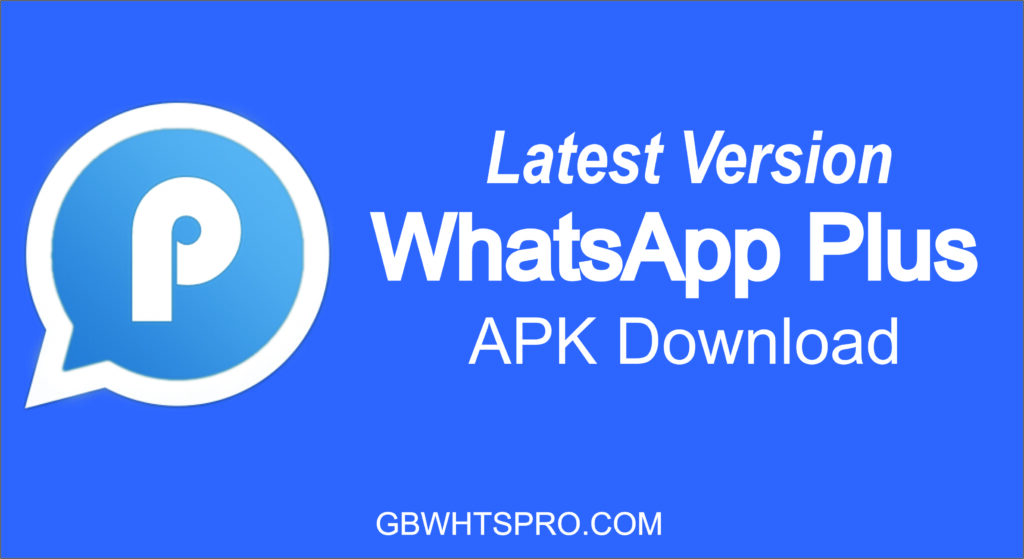 WhatsApp Plus V17.30 APK Download Latest Verions in 2023