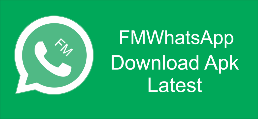 FMWhatsApp Latest Version Download in 2023